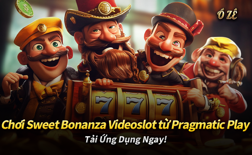 Chơi Sweet Bonanza Videoslot từ Pragmatic Play – Tải Ứng Dụng Ngay!