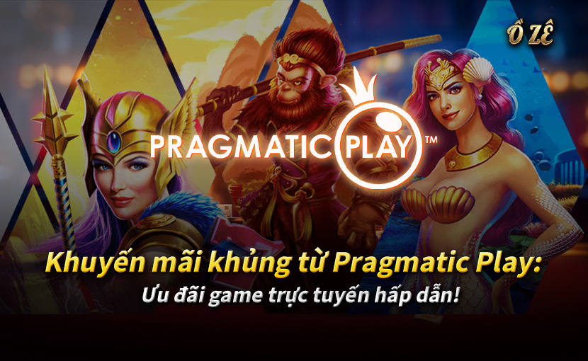 Khuyến mãi khủng từ Pragmatic Play: Ưu đãi game trực tuyến hấp dẫn!
